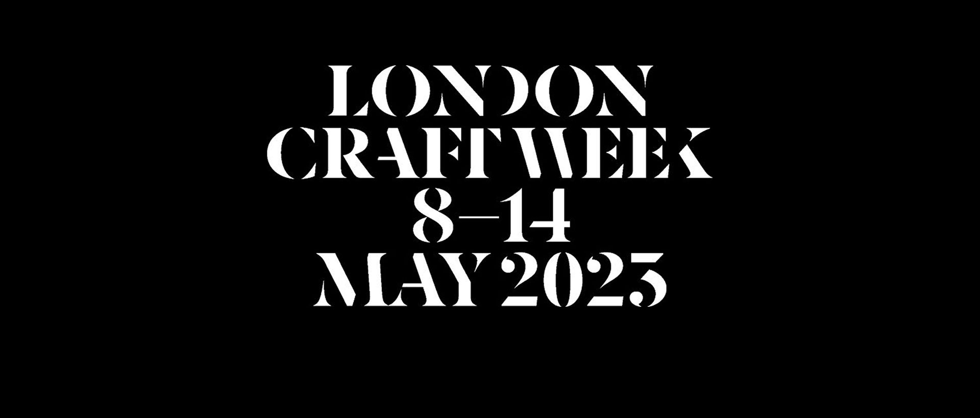 London Craft Week 2023 Waterloo Centre Morley College London